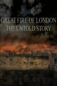 Great Fire of London – The Untold Story
