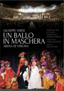 Un Ballo in Maschera – Arena di Verona